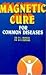 Magnetic Cure for Common Di...