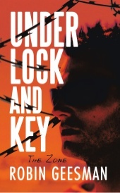 Under Lock and Key: The Zone (Under Lock and Key, #2)
