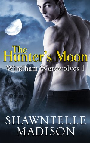 The Hunter's Moon (Windham Werewolves, #1)