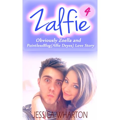 Zalfie Book 4 Obviously Zoella Zoe Sugg And Pointlessblog