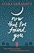 Now That I've Found You