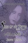 Skin of My Teeth, Vol. 1 by Judith Graves