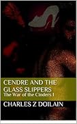 Cendre and the Glass Slippers