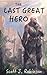 The Last Great Hero