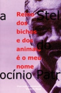 Reino dos bichos e dos animais é o meu nome (Paperback)