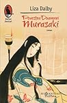 Povestea doamnei Murasaki by Liza Dalby Povestea doamnei Murasaki by Liza Dalby