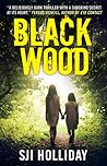Black Wood by S.J.I. Holliday Black Wood by S.J.I. Holliday
