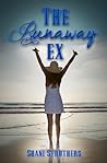 The Runaway Ex by Shani Struthers