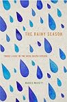The Rainy Season by Maggie Messitt