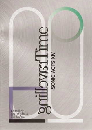 Travelling Time: Sonic Acts XIV