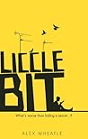 Liccle Bit by Alex Wheatle