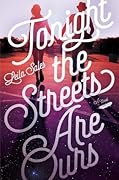 Tonight the Streets Are Ours