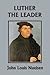 Luther: The Leader