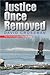 Justice Once Removed by David Crossman