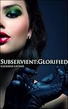 Subservient: Glorified Subservient: Glorified