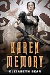 Karen Memory by Elizabeth Bear