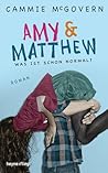 Amy & Matthew - Was ist schon normal? by Cammie McGovern