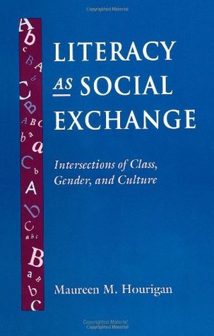 Literacy as Social Exchange: Intersections of Class, Gender, and Culture (Literacy Culture Learning)