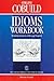 Collins COBUILD Idioms Workbook