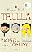 TRULLA - Mord ist immer eine Lösung