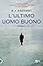 L'ultimo uomo buono