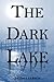 The Dark Lake