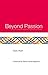 Beyond Passion: from Nonpro...