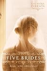 Five Brides by Eva Marie Everson Five Brides by Eva Marie Everson