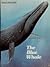 The Blue Whale: The Story o...