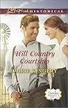 Hill Country Courtship by Laurie Kingery Hill Country Courtship by Laurie Kingery