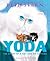 Yoda: The Story of a Cat an...