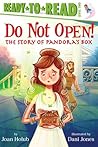 Do Not Open! by Joan Holub