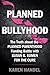 Planned Bullyhood: The Truth Behind the Headlines about the Planned Parenthood Funding Battle with Susan G. Komen for the Cure