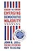 The Emerging Democratic Majority by John B. Judis The Emerging Democratic Majority by John B. Judis