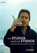 The Studios after the Studios: Neoclassical Hollywood (1970-2010)