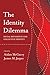 The Identity Dilemma: Social Movements and Collective Identity (Politics History & Social Chan)