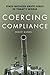 Coercing Compliance: State-Initiated Brute Force in Today's World