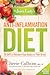 The Juice Lady's Anti-Inflammation Diet by Cherie Calbom  MS  CN