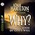 Why?: Making Sense of God's Will