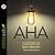 AHA: The God Moment That Changes Everything