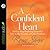 A Confident Heart: How to Stop Doubting Yourself and Live in the Security of God s Promises