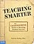 Teaching Smarter by Patrick Kelley M.A