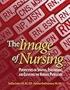 The Image of Nursing: Perspectives on Shaping, Empowering, and Elevating the Nursing Profession