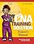 The CNA Training Solution Trainer's Manual