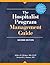 The Hospitalist Program Management Guide by Kenneth G. Simone
