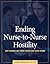 Ending Nurse-to-Nurse Hostility: Why Nurses Eat Their Young and Each Other