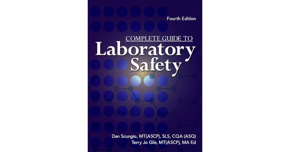 Complete Guide to Laboratory Safety, Fourth Edition by Dan Scungio