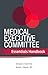 Medical Executive Committee Essentials Handbook 5 Pkg by Richard A. Sheff