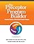 The Preceptor Program Builder: Tools for a Successful Preceptor Program