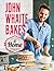 John Whaite Bakes At Home by John Whaite